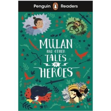 Imagem de Mulan and other tales of heroes - penguin readers - level 2 - PENGUIN 