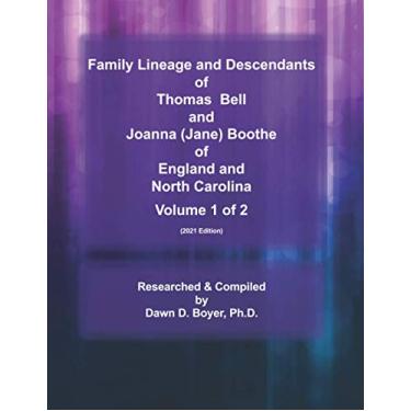 Imagem de Family Lineage and Descendants of Thomas Bell and Joanna (Jane) Boothe of England and North Carolina: Volume 1 (2021 Edition): 26