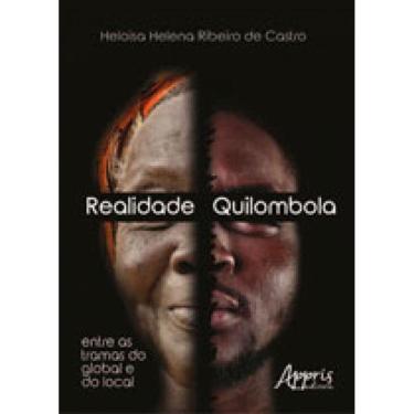 Imagem de Realidade Quilombola - Entre As Tramas Do Global