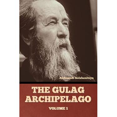 Imagem de The Gulag Archipelago Volume 1