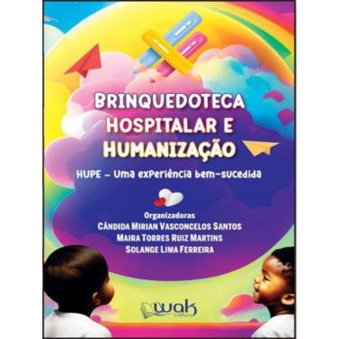 Imagem de Brinquedoteca Hospitalar E Humanização