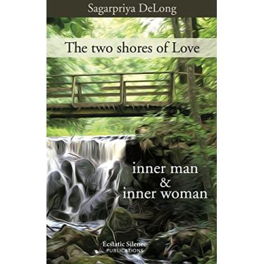 Imagem de The two shores of Love: inner man & inner woman (English Edition)