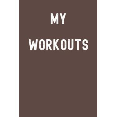 Imagem de My Workouts Notebook: Lined Journal, 120 Pages, 6 x 9, Gift For Crossfitters, Athletes and Family, Rocky Road Matte Finish (My Workouts Journal)