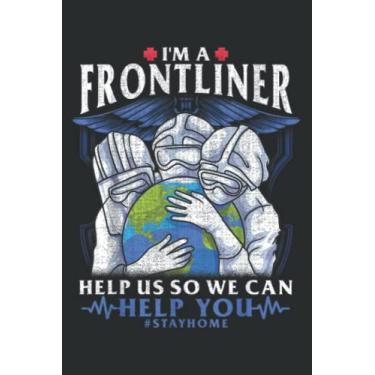 Imagem de Frontliner Doctor Emt Nurse Physician Firefighter: Notebook: Planner, Diary, 6x9 120 Pages, Lined College Ruled Paper, Journal, Matte Finish Cover