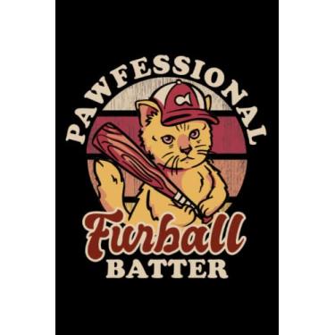 Imagem de Pawfessional Furball Batter - Carnet De Notes Pour Joueurs De Baseball: Cahier DIN A5 (6x9) pour athlètes et joueurs de baseball avec 120 pages lignées et jours de la semaine pour la fonction agenda