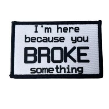 Imagem de Patch I'm Here Because You Broke Something - Remendos engraçados de meme, patch de moral tático militar com fecho de , adesivos para mochilas, uniformes militares, jeans, jaquetas, coletes