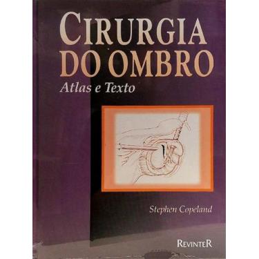 Imagem de Cirurgia do Ombro Atlas e Texto 1999 - REVINTER RJ