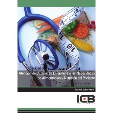 Imagem de Atención del Auxiliar de Enfermería a las Necesidades de Alimentación y Nutrición del Paciente - Esp