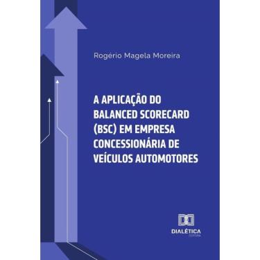 Imagem de A aplicação do Balanced Scorecard (BSC) em empresa concessionária de veículos automotores - Portuguê