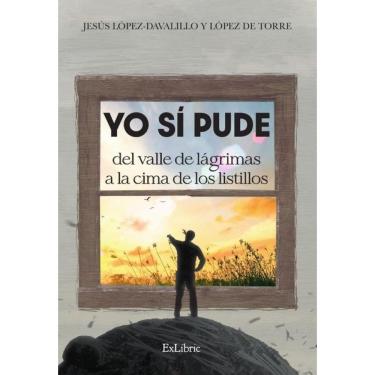 Imagem de Yo sí pude. Del valle de lágrimas a la cima de los listillos - Espanhol