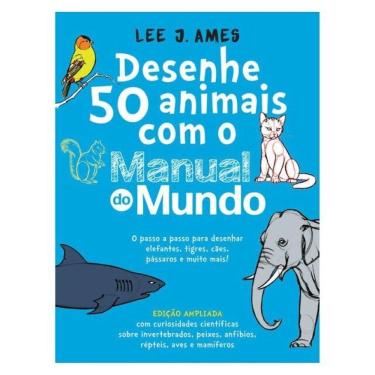 Imagem de Desenhe 50 Animais Com O Manual Do Mundo - Edição Ampliada