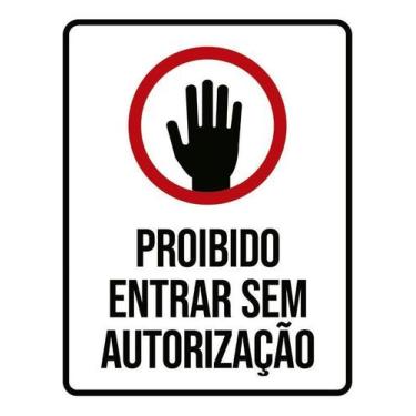 Imagem de Kit 3 Placa Acm Mão Proibido Entrar Sem Autorização 18X23 - Sinalizo