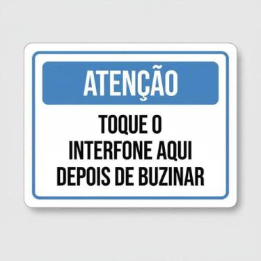 Imagem de Placa Acm Atenção Toque Interfone Depois Buzinar 18X23 - Sinalizo