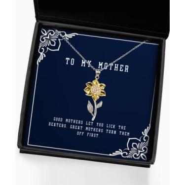 Imagem de SpreadPassion Good Mothers Let You Lick The Beaters. Great Mothers Turn. Colar com pingente de girassol, mãe, presentes inadequados para mãe