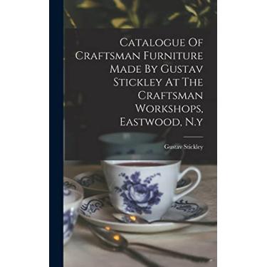 Imagem de Catalogue Of Craftsman Furniture Made By Gustav Stickley At The Craftsman Workshops, Eastwood, N.y