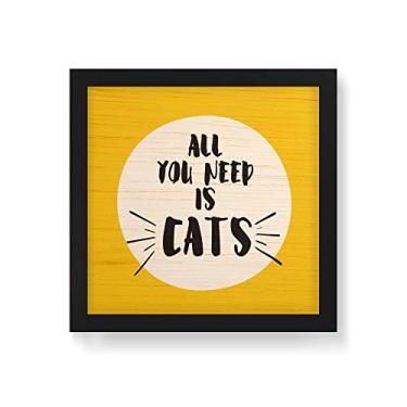 Imagem de Arte Maníacos Quadro Decorativo em Madeira All You Need Is Cats - 30x30cm (Moldura caixa em laca preta)