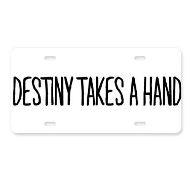 Imagem de Destiny Takes A Hand Placa de licença Carro Decoração Acessório de Aço Inoxidável