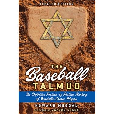 Imagem de The Baseball Talmud: The Definitive Position-By-Position Ranking of Baseball's Chosen Players