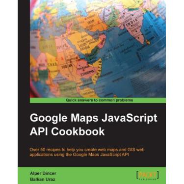 Imagem de Google Maps JavaScript API Cookbook (English Edition)