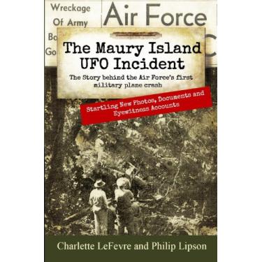 Imagem de The Maury Island UFO Incident: The Story behind the Air Force’s first military plane crash (English Edition)