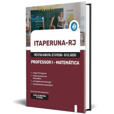 Imagem de Apostila Prefeitura Itaperuna Rj 2024 Professor I Matemática - Editora