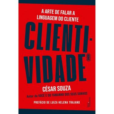 Imagem de Clientividade: A arte de falar a linguagem do cliente