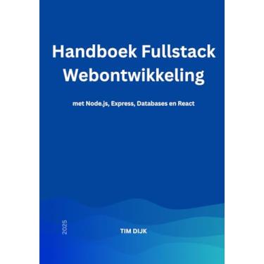 Imagem de Handboek Fullstack Webontwikkeling: met Node.js, Express, Databases en React
