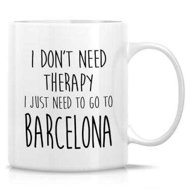 Imagem de Retreez Caneca sarcástica engraçada para amantes de Barcelona - Caneca I Just Need to go to Barcelona - Caneca de café ou chá de cerâmica de 325 ml - Presentes de aniversário, férias, feriados para