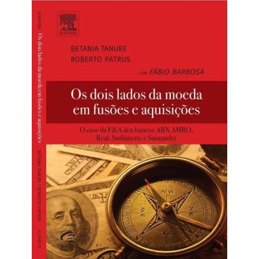 Imagem de Dois Lados da Moeda em Fusões e Aquisições, Os - CAMPUS - GRUPO ELSEVI