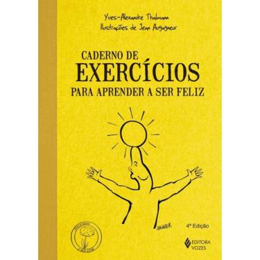 Imagem de Caderno De Exercicios Para Aprender A Ser Feliz - 4ª Ed