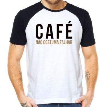 Imagem de Camiseta Café Nao Costuma Falhar Love Coffe Camisa - Mago Das Camisas