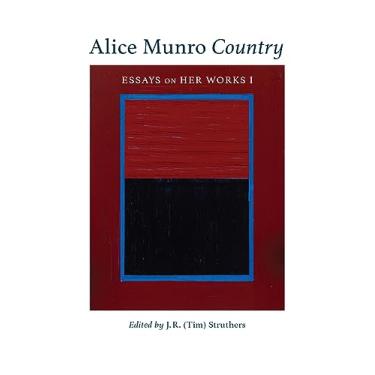 Imagem de Alice Munro Country: Essays on Her Works I Volume 51