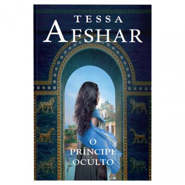 Imagem de O príncipe oculto – Um romance histórico de Tessa Afshar para fãs de ficção cristã