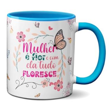 Imagem de Caneca Frase Mulher é Flor Tudo Florece Xícara Criativa (Azul)