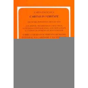 Imagem de Carta Encíclica Caritas In Veritate - 193 - Sobre o Desenvolvimento Humano Integral Na Caridade e Na