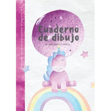 Imagem de Cuaderno de dibujo de Unicornios y Sueños. Libreta escolar para dibujar, pintar y colorear. 107 páginas A4. Nº3
