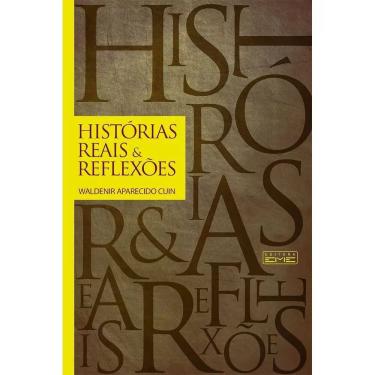 Imagem de Livro Histórias Reais & Reflexões