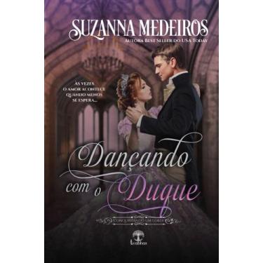 Imagem de Livro - Dançando com o Duque (Conquistando um Lorde)
