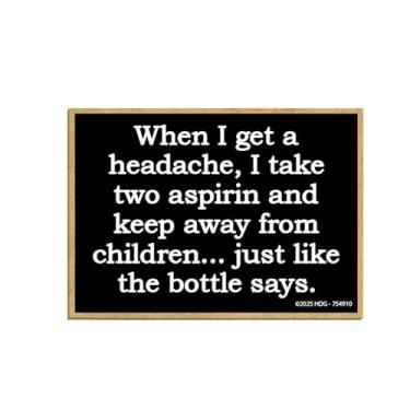 Imagem de Honey Dew Gifts, Dor de cabeça Pegue duas aspirinas e mantenha longe das crianças, ímã de geladeira engraçado, ímãs de geladeira de madeira, decorações engraçadas de armário, presentes engraçados para
