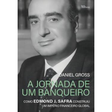 Imagem de A Jornada de Um Banqueiro - Como Edmond J. Safra Construiu Um Império 
