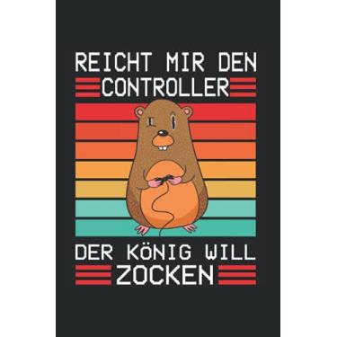 Imagem de Reicht Mir Den Controller Der König Will Zocken: Nützliches Notizbuch A5 (6x9", Liniert , 120 Seiten) für alle die gerne Zocken | Gaming Buch | ... Schüler Nerds Controller Computer Pc