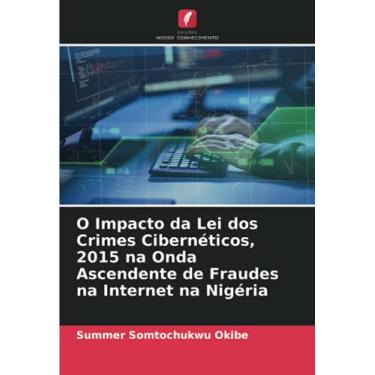 Imagem de O Impacto da Lei dos Crimes Cibernéticos, 2015 na Onda Ascendente de Fraudes na Internet na Nigéria