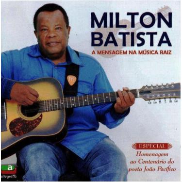 Imagem de CD Milton Batista - A Mensagem Na Música Raiz - UNIVERSAL