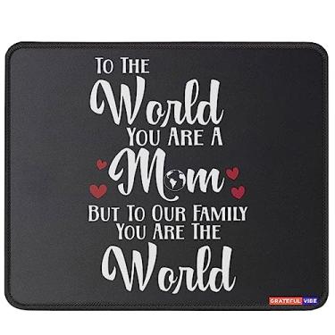 Imagem de Mom Gifts to The World You are A Mom But to Our Family You are The World Mousepad Dia das Mães para Mães Primeira Vez, Mousemat Wife Best Mom Boss New Moms Grandma Mouse Pad