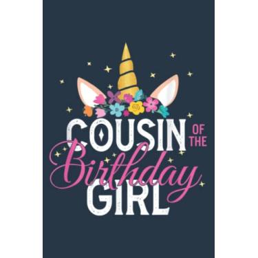 Imagem de Cousin Of The Birthday Girl Father Birthday: Study Notebook, 6 x 9 inches, 120 pages