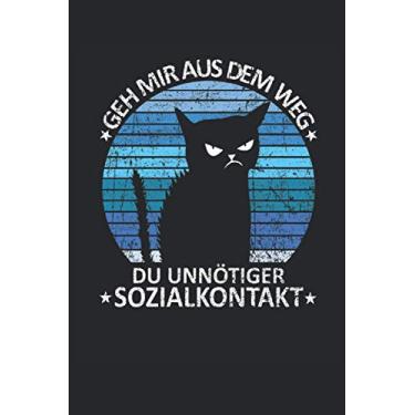 Imagem de Geh mir aus dem Weg du unnötiger Sozialkontakt Katzen Retro: NOTIZBUCH - Lustiges Soziale Kontakte Geschenk, Geschenkidee - A5 (6x9) - 120 Seiten - ... Geburtstag, Lustig, Süß, Mürrisch, Kitten