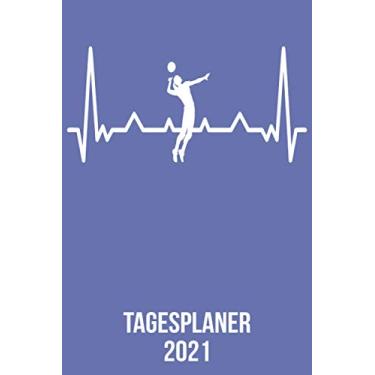Imagem de Tagesplaner 2021: DIN A5 Kalender von 01/2021 - 12/2021 1 Tag = 1 Seite mit großem Tageskalender und großartiger Übersicht. Monatsübersicht, ... Volleyball Spieler Fans heartbeat herzschlag