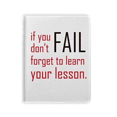 Imagem de Diário de capa macia com citação If You Fail Don't Forget To Learn Your Lesson