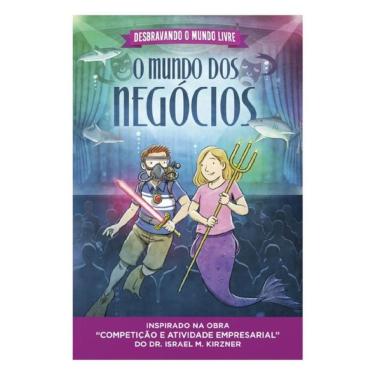 Imagem de Desbravando O Mundo Livre — O Mundo Dos Negócios