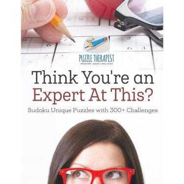 Imagem de Think You're an Expert At This? Sudoku Unique Puzzles with 300 + Challenges